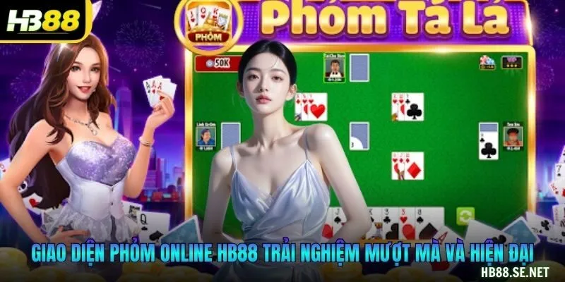 Giao diện Phỏm online HB88 trải nghiệm mượt mà và hiện đại