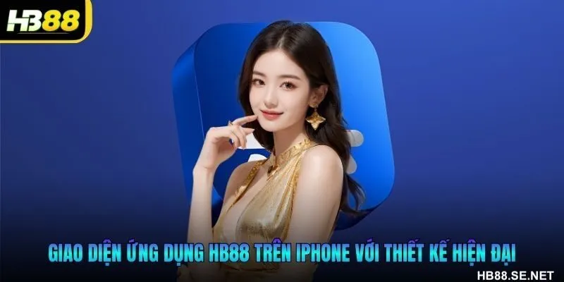 Giao diện ứng dụng HB88 trên iPhone với thiết kế hiện đại